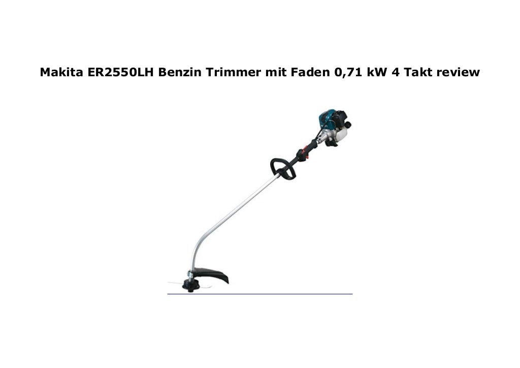 Makita ER2550LH Benzin Trimmer mit Faden 0,71 kW 4 Takt review
