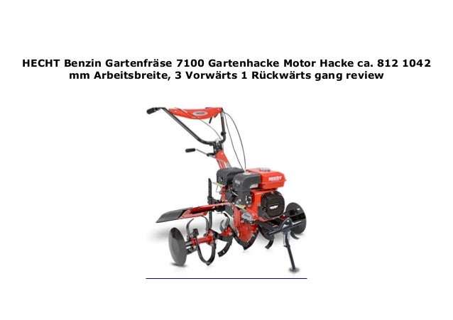 Hecht Benzin Gartenfr Se 7100 Gartenhacke Motor Hacke Ca 812 1042