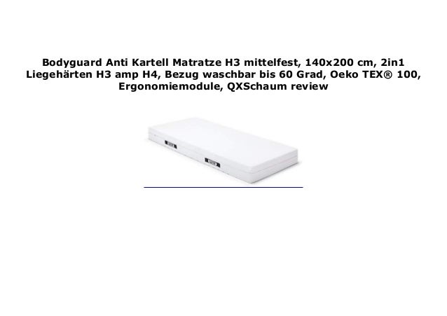 Bodyguard Anti Kartell Matratze H3 Mittelfest 140x0 Cm 2in1 Lieg