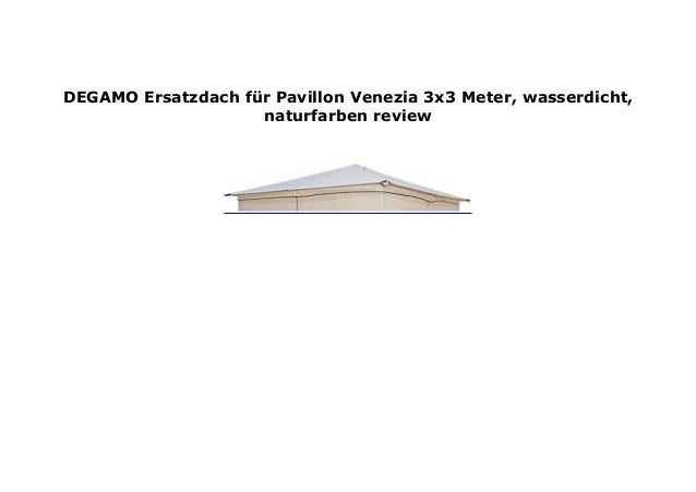 Degamo Ersatzdach F R Pavillon Venezia 3x3 Meter Wasserdicht