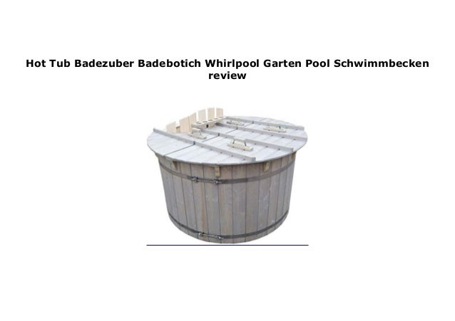 Hot Tub Badezuber Badebotich Whirlpool Garten Pool Schwimmbecken Revi