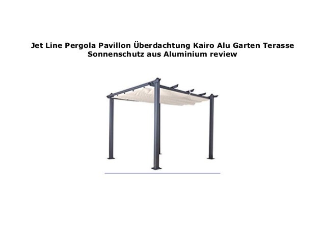 Jet Line Pergola Pavillon Berdachtung Kairo Alu Garten Terasse