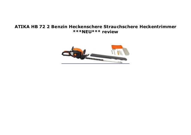 ATIKA HB 72 2 Benzin Heckenschere Strauchschere Heckentrimmer ***NEU*…