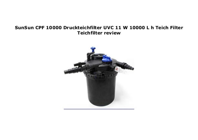 SunSun CPF 10000 Druckteichfilter UVC 11 W 10000 L h Teich Filter