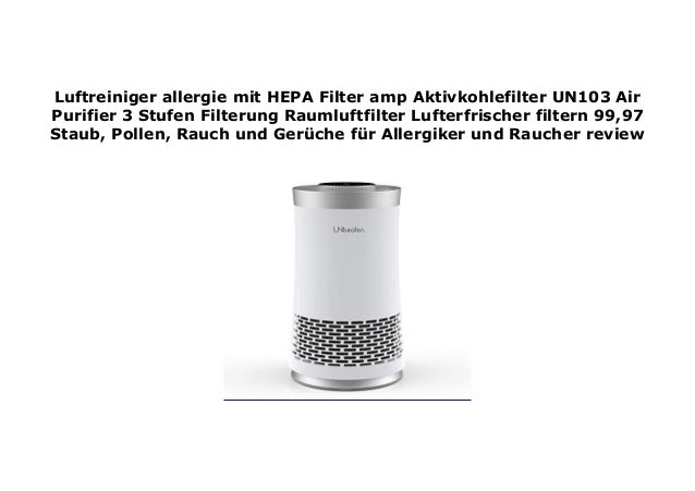 Luftreiniger Allergie Mit Hepa Filter Amp Aktivkohlefilter Un103 Ai