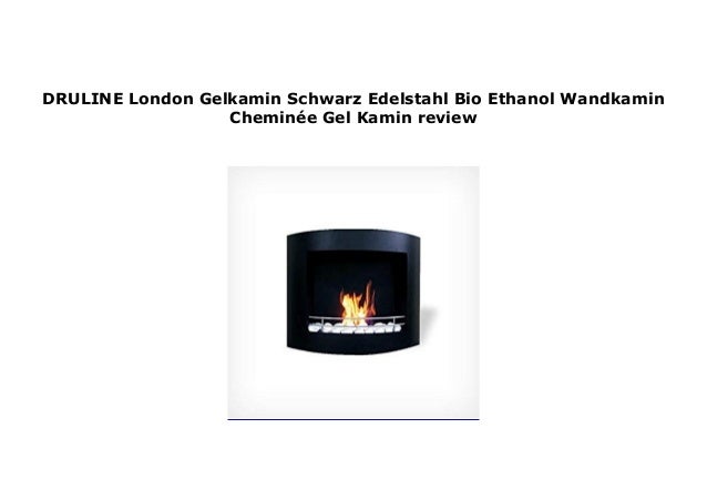 Druline London Gelkamin Schwarz Edelstahl Bio Ethanol Wandkamin Chemi