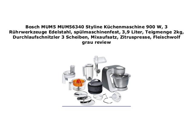 Bosch Styline Mum56340 Küchenmaschine 2021 Bosch Styline Mum56340 Küchenmaschine 2021