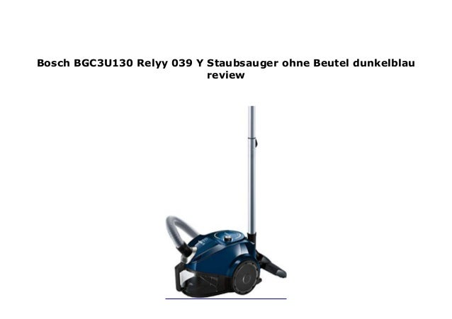 Bosch Bgc3u130 Relyy 039 Y Staubsauger Ohne Beutel