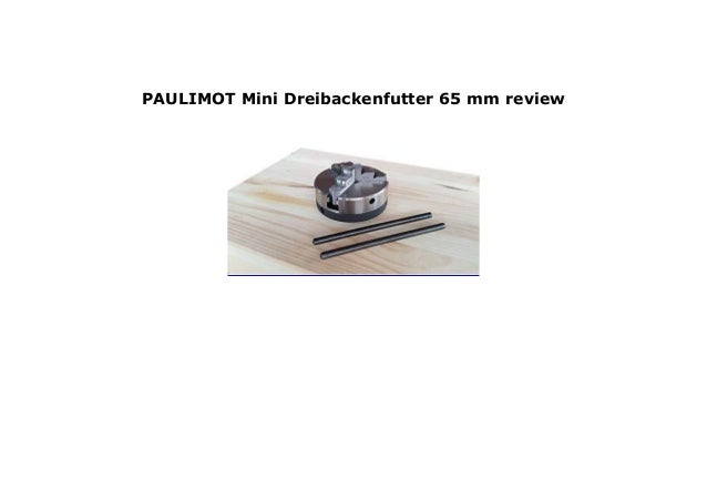 PAULIMOT Mini Dreibackenfutter 65 mm