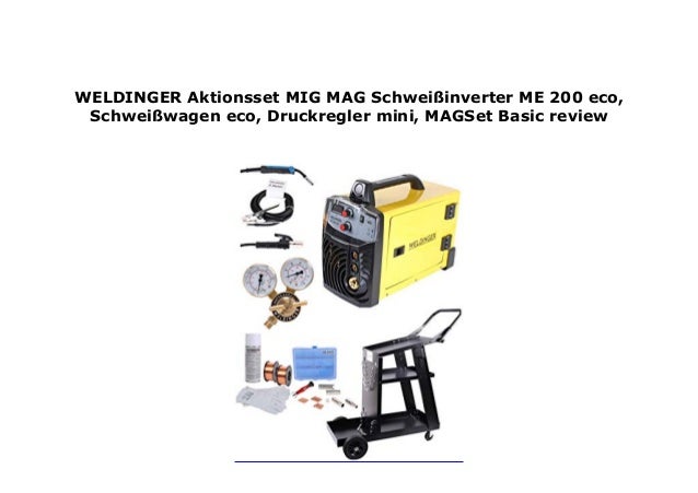 Weldinger Aktionsset Mig Mag Schwei Inverter Me 200 Eco Schwei