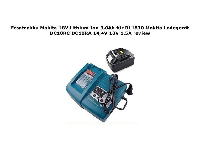 Ersatzakku Makita 18v Lithium Ion 3 0ah F R Bl1830 Makita Ladeger T