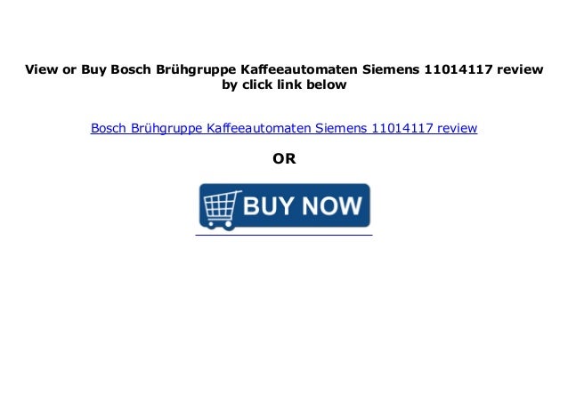 Bosch Br Hgruppe Kaffeeautomaten Siemens 11014117 Review