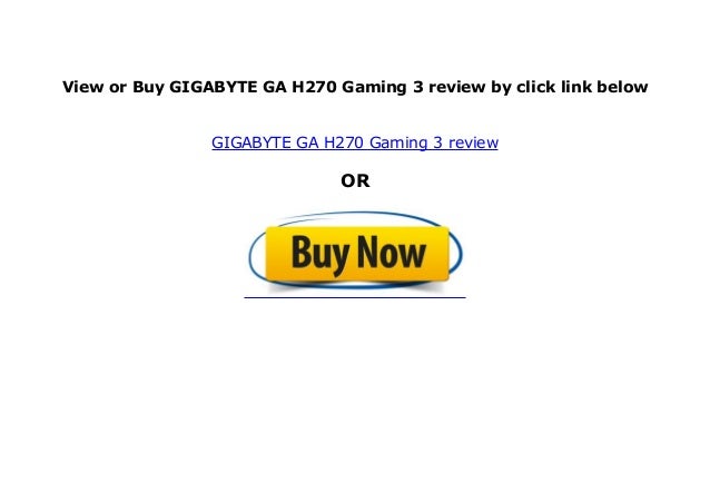 Gigabyte Ga H270 Gaming 3 Review
