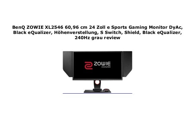 Benq Zowie Xl2546 60 96 Cm 24 Zoll E Sports Gaming Monitor Dyac B