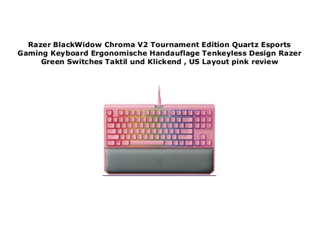 Razer Blackwidow Chroma V2 Tournament Edition Quartz Esports Gaming K Razer Blackwidow Chroma V2 Tournament Edition Quartz Esports Gaming K
