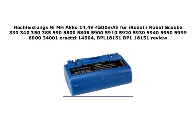 Akku 4500mAh für iRobot i-Robot Scooba 14904 BPL18151 330 340 350 385 590 5800