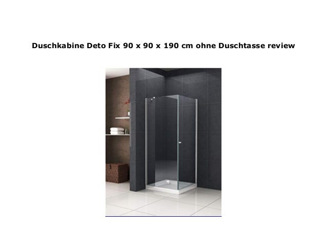 Duschkabine Deto Fix 90 X 90 X 190 Cm Ohne Duschtasse Review