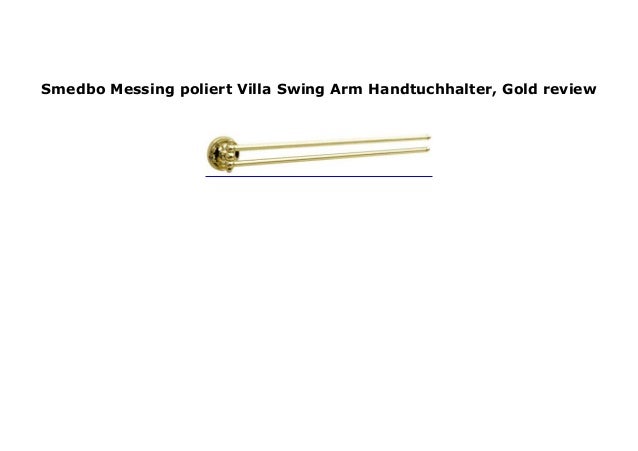 Gold SMEDBO Messing poliert Villa Swing Arm Handtuchhalter