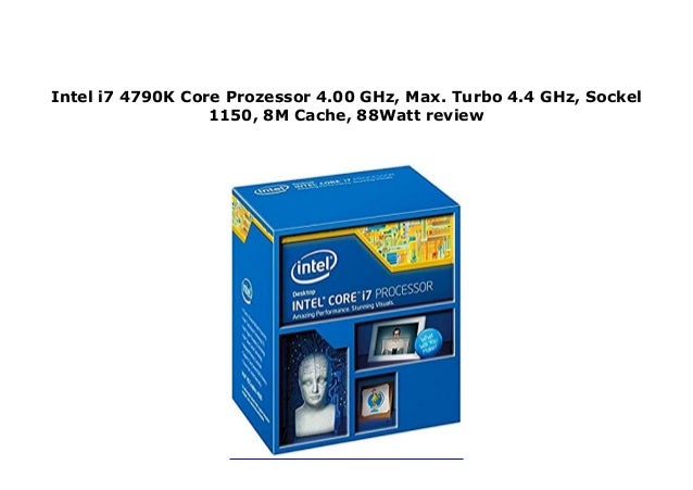 Intel I7 4790k Core Prozessor 4 00 Ghz Max Turbo 4 4 Ghz Sockel 1 Intel I7 4790k Core Prozessor 4 00 Ghz Max Turbo 4 4 Ghz Sockel 1