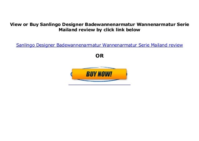 Sanlingo Designer Badewannenarmatur Wannenarmatur Serie Mailand Review