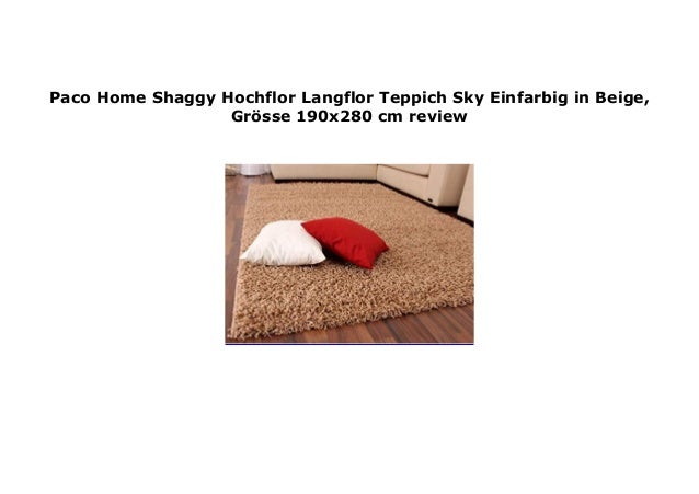 Paco Home Shaggy Hochflor Langflor Teppich Sky Einfarbig In Beige Gr