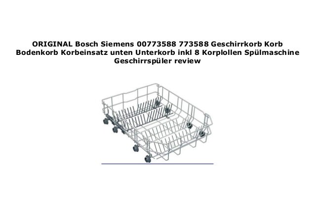 Siemens Geschirrspüler Automatic 3 In 1 Gebrauchsanleitung ORIGINAL Bosch Siemens 00773588 773588 Geschirrkorb Korb Bodenkorb