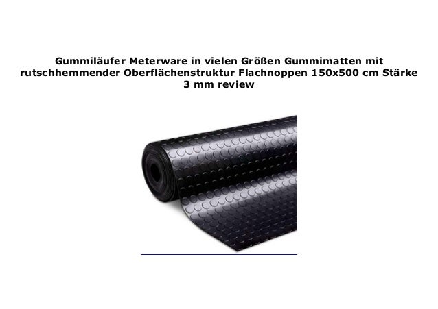 Gummimatten mit rutschhemmender Oberfl/ächenstruktur Meterware in vielen Gr/ö/ßen Schwarz St/ärke: 3 mm Gummil/äufer Feinriefen 180x700 cm