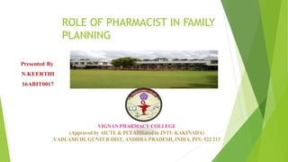 ROLE OF PHARMACIST IN FAMILY
PLANNING
 