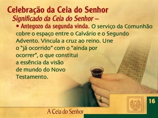 16 A ceia do senhor 