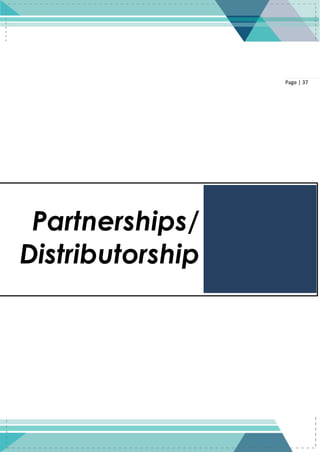 37
Page | 37
Partnerships/
Distributorship
 