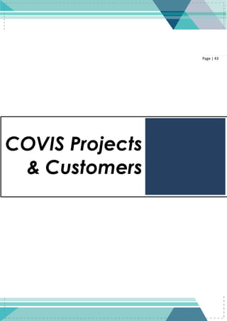 43
Page | 43
COVIS Projects
& Customers
 
