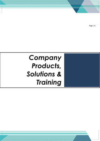 6
Page | 6
Company
Products,
Solutions &
Training
 