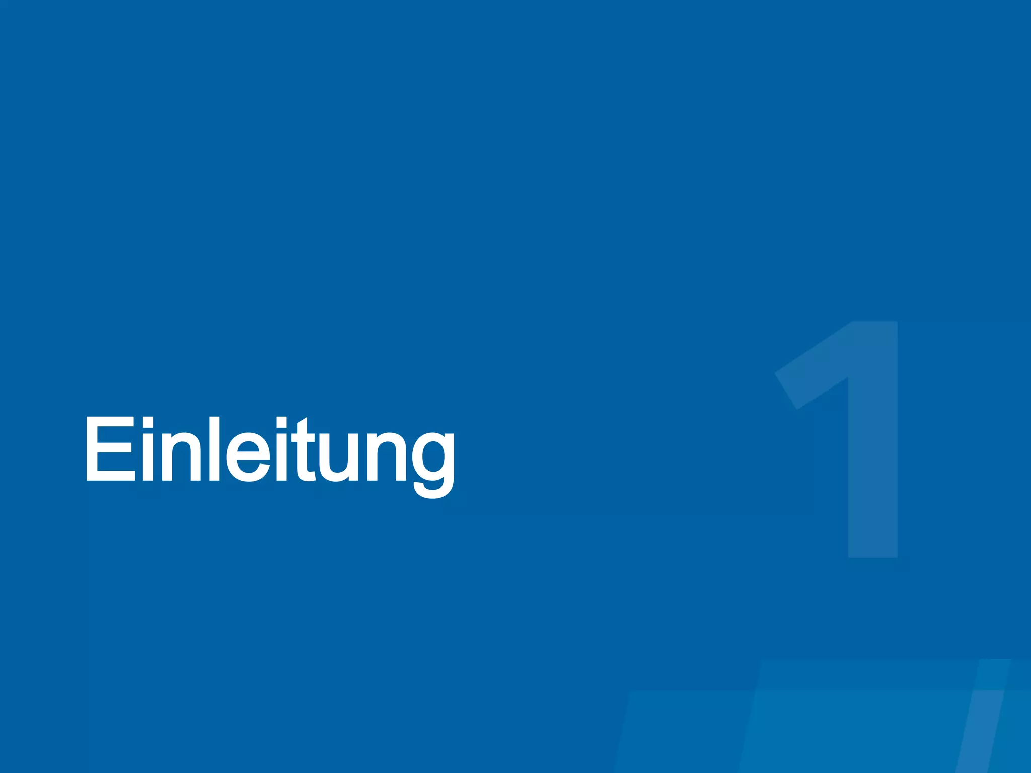5
Einleitung
 