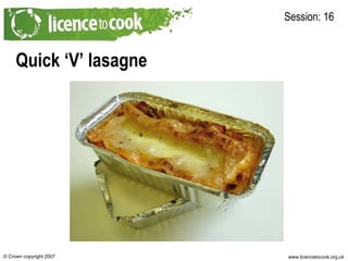 Quick ‘V’ lasagne Session: 16 