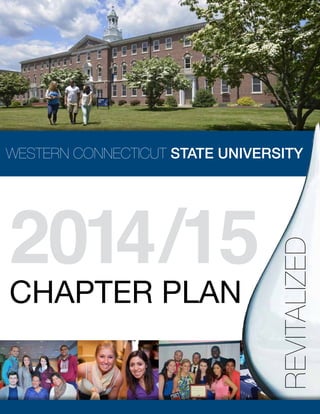 ■ 1 ■
WESTERN CONNECTICUT STATE UNIVERSITY
2014/15
CHAPTER PLAN REVITALIZED
 