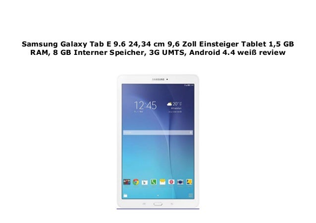 Samsung Galaxy Tab E 9 6 24 34 Cm 9 6 Zoll Einsteiger Tablet 1 5 G