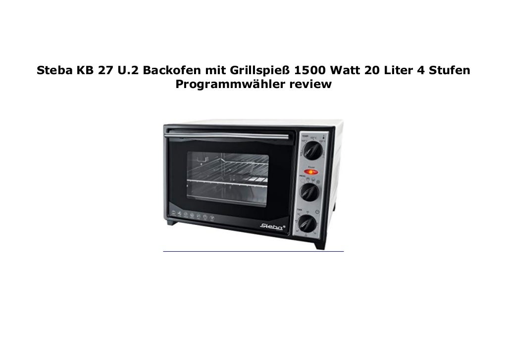 Steba KB 27 U.2 Backofen mit Grillspie 1500 Watt 20 Liter 4 Stufen