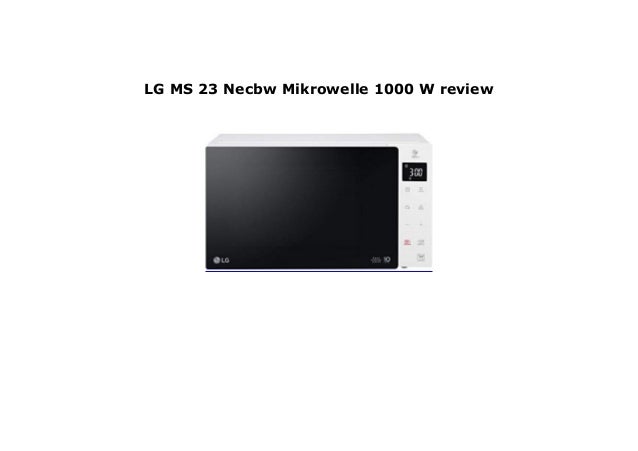 Lg Ms 23 Necbw Mikrowelle 1000 W Review