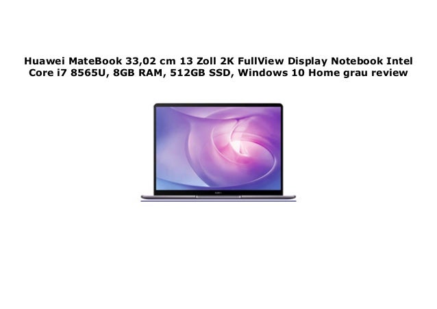 Huawei Matebook 33 02 Cm 13 Zoll 2k Fullview Display Notebook Inte