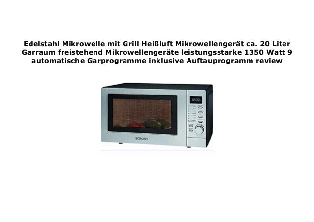 Mikrowelle Mit Grill Und Heißluft 20l Edelstahl Mikrowelle mit Grill Hei luft Mikrowellenger t ca. 20 Liter