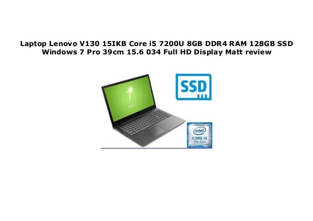Laptop Lenovo V130 15ikb Core I5 70u 8gb Ddr4 Ram 128gb Ssd