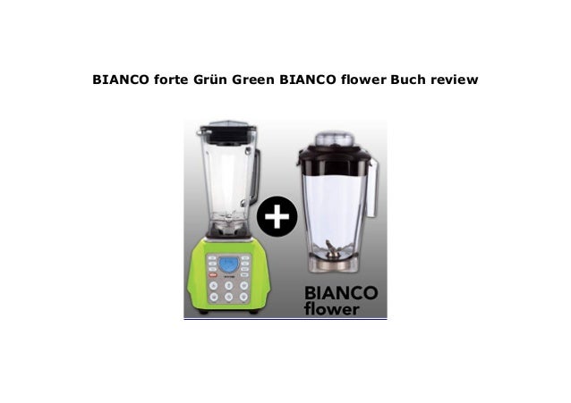 Bianco Forte Gr N Green Bianco Flower Buch Review