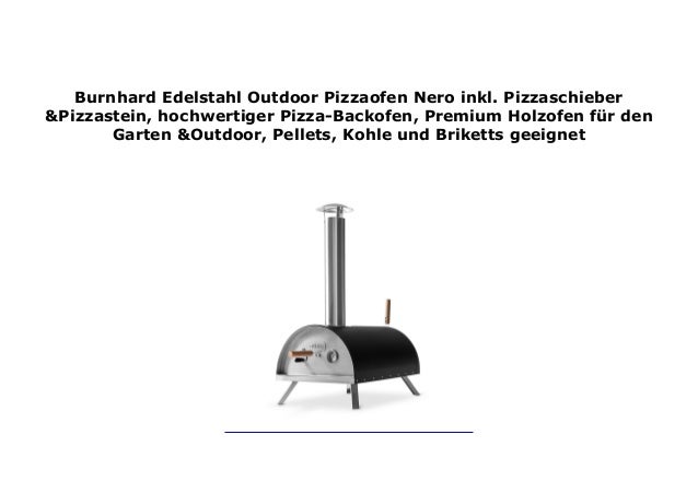 Burnhard Edelstahl Outdoor Pizzaofen Nero Inkl Pizzaschieber Pizza