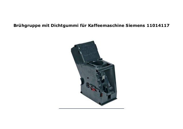 Brühgruppe mit Dichtgummi für Kaffeemaschine Siemens 11014117