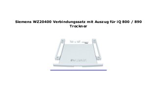 Siemens WZ20400 Verbindungssatz mit Auszug für iQ 800 / 890
Trockner
 