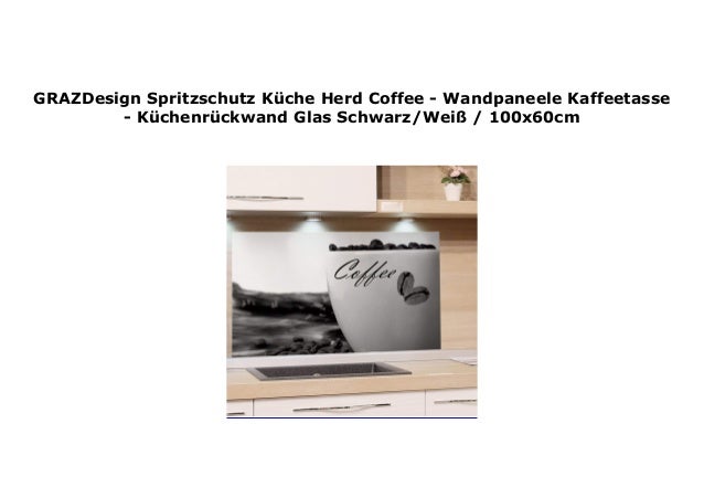 Grazdesign Spritzschutz K Che Herd Coffee Wandpaneele Kaffeetasse