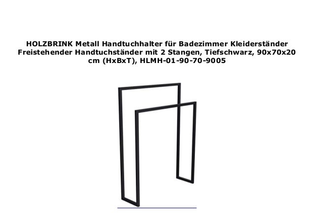 Tiefschwarz HLMH-02B-84-55-9005 HOLZBRINK Metall Handtuchhalter f/ür Badezimmer Kleiderst/änder Freistehender Handtuchst/änder mit 3 Stangen 84x55x30 cm HxBxT