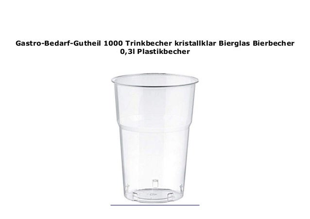 Gastro Bedarf Gutheil 1000 Trinkbecher Kristallklar Bierglas Bierbech