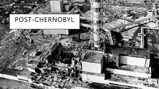 POST-CHERNOBYL
 