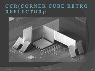 14
A Seminar on "Smart Dust" By: Rajeshwar Singh &
Shahul Sarraf8/31/2009
 